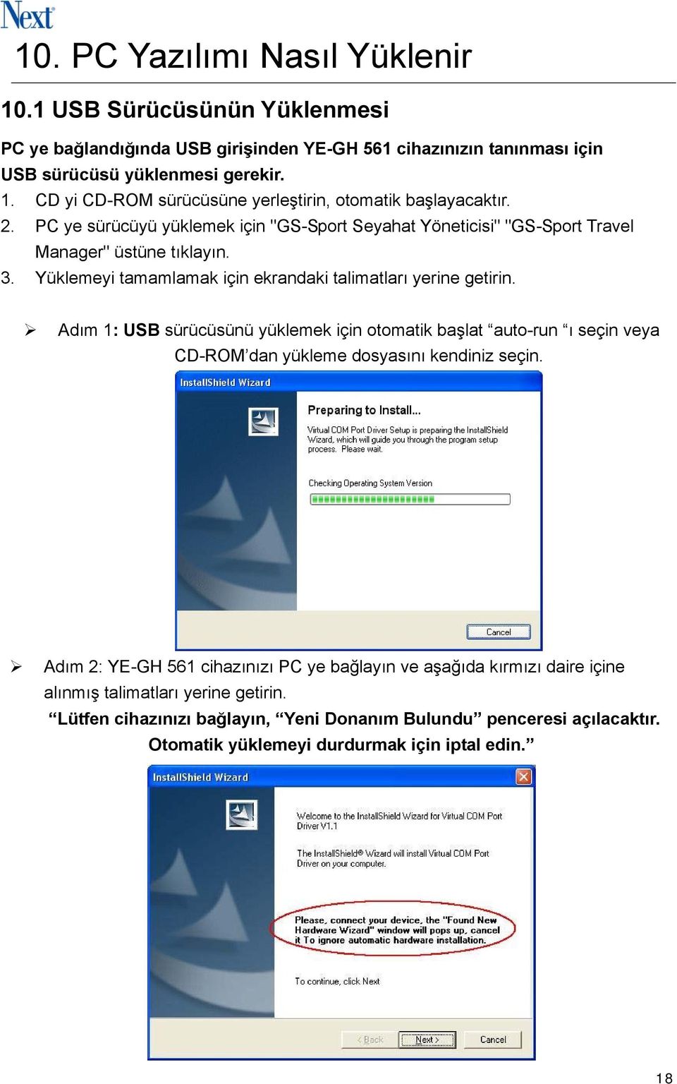 Adım 1: USB sürücüsünü yüklemek için otomatik başlat auto-run ı seçin veya CD-ROM dan yükleme dosyasını kendiniz seçin.