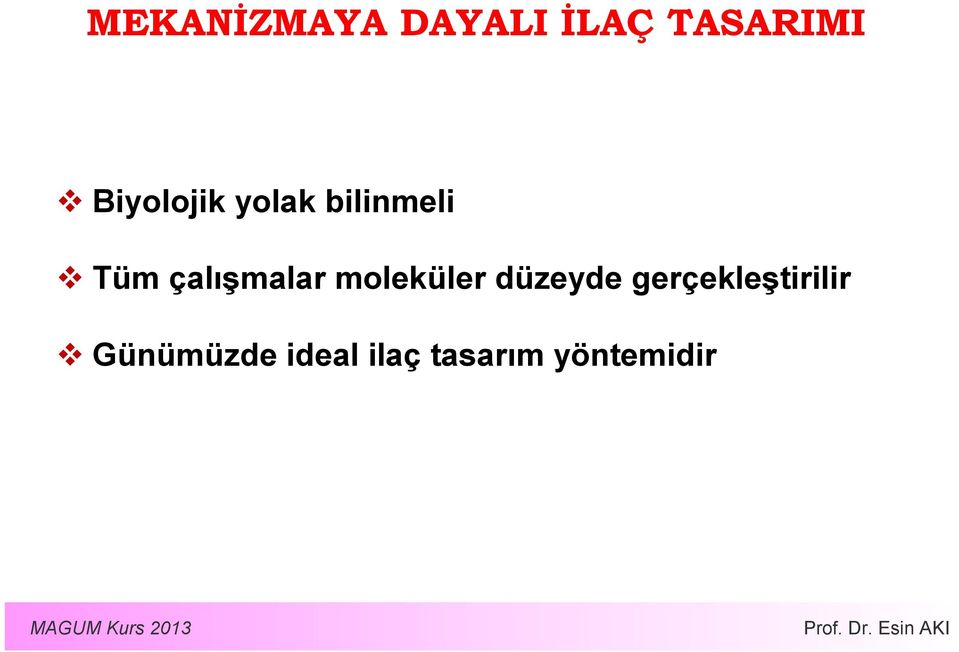 çalışmalar moleküler düzeyde