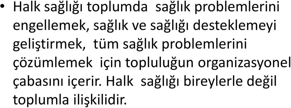 problemlerini çözümlemek için topluluğun organizasyonel