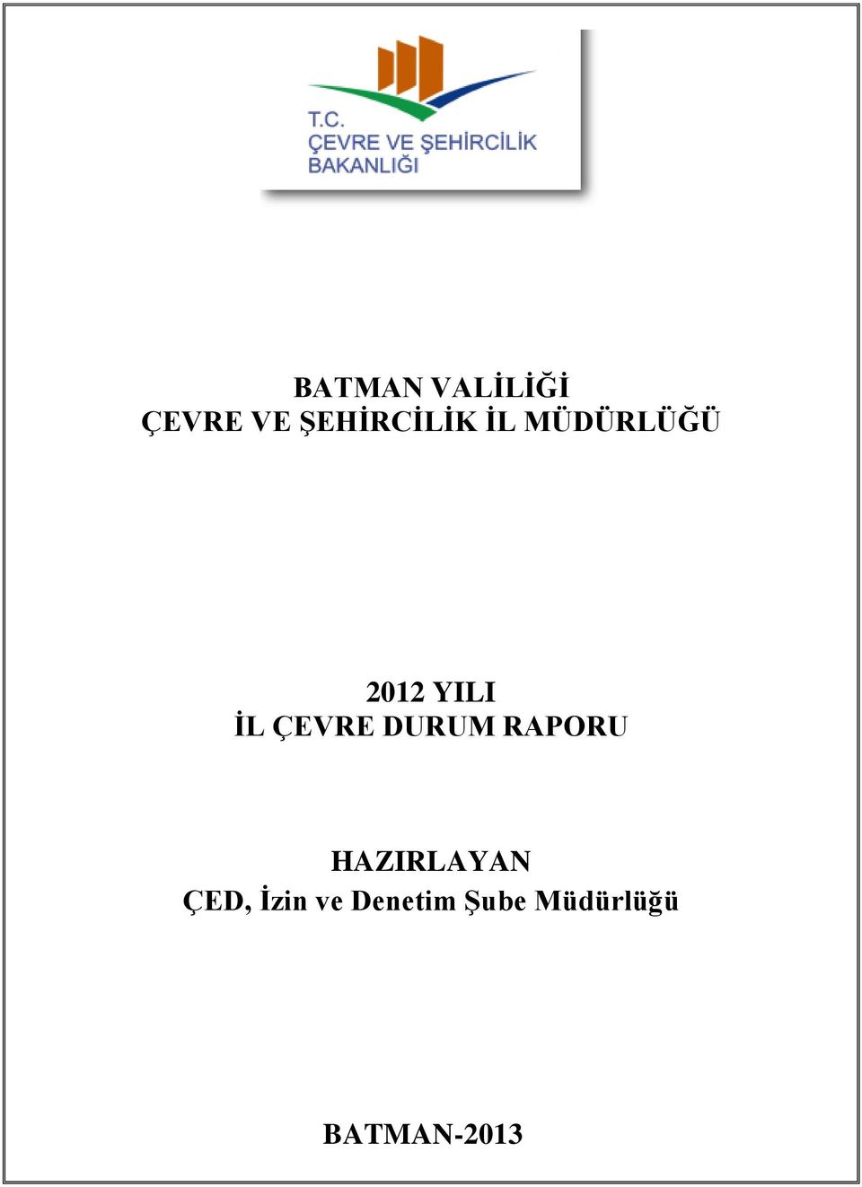 İL ÇEVRE DURUM RAPORU HAZIRLAYAN