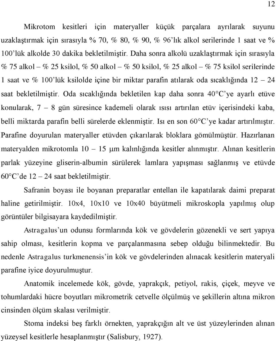 sıcaklığında 12 24 saat bekletilmiģtir.