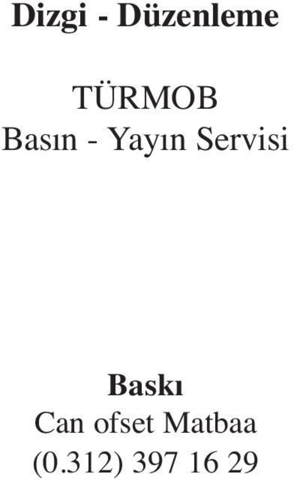 Servisi Baskı Can