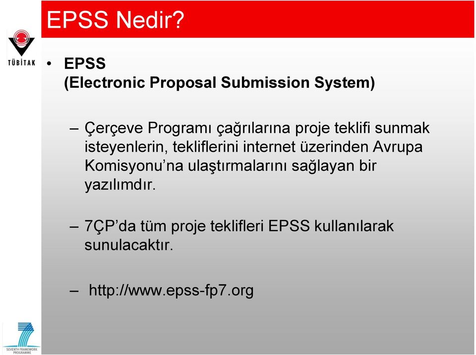 proje teklifi sunmak isteyenlerin, tekliflerini internet üzerinden Avrupa