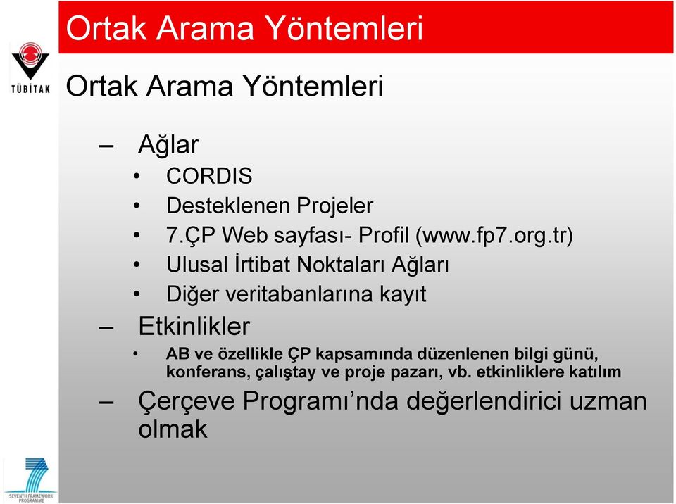 tr) Ulusal İrtibat Noktaları Ağları Diğer veritabanlarına kayıt Etkinlikler AB ve