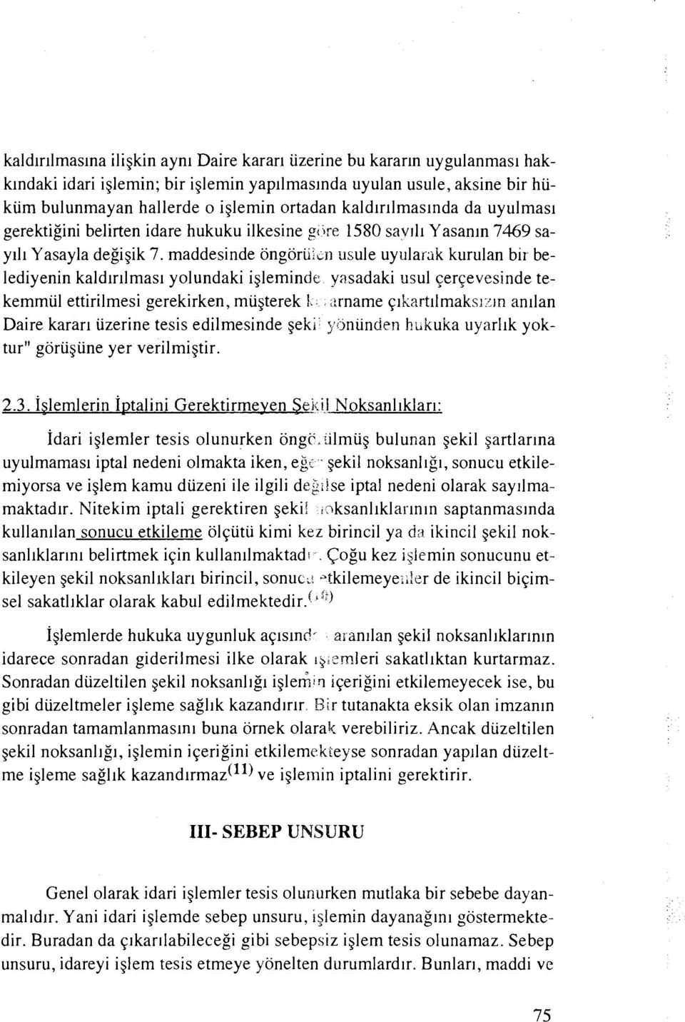 maddesinde ongor~,,~~ usde uytlla~~ik kurulan blr belediyenin kald~r~lmas~ yolundaki igleminde y~sadakilsul cer~evesinde tekemmul ettirilmesi gerekirken, miigterek i :rname ~lh;.