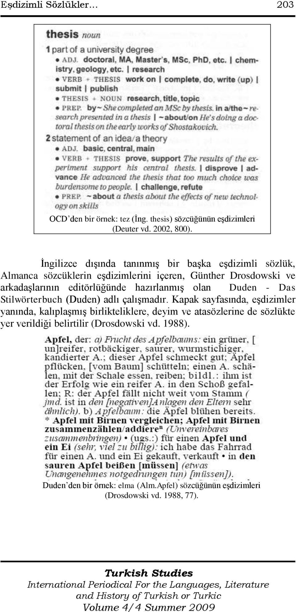 editörlüğünde hazırlanmış olan Duden - Das Stilwörterbuch (Duden) adlı çalışmadır.