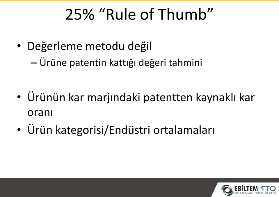 Ürünün kar marjındaki patentten kaynaklı