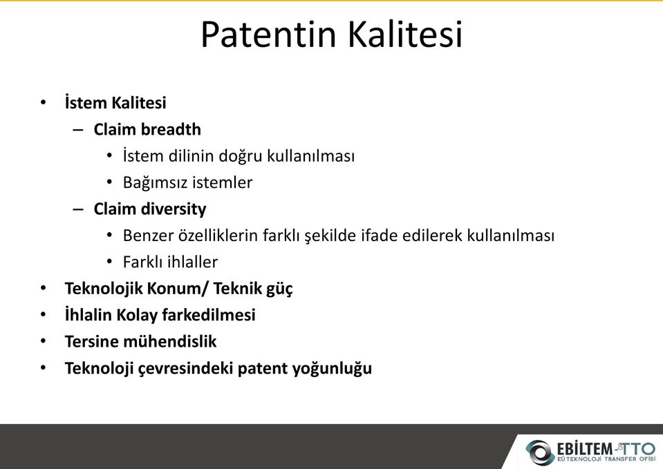 şekilde ifade edilerek kullanılması Farklı ihlaller Teknolojik Konum/ Teknik