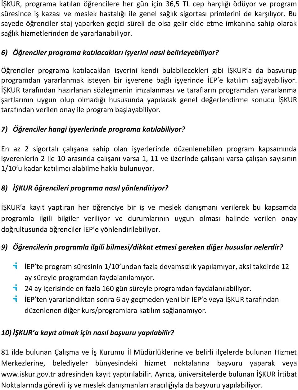 6) Öğrenciler programa katılacakları işyerini nasıl belirleyebiliyor?