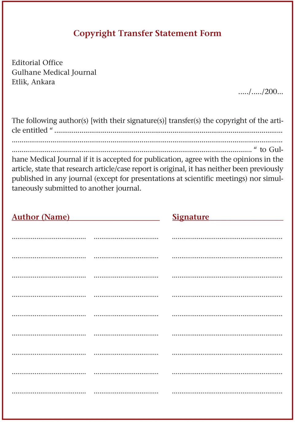 ........ to Gulhane Medical Journal if it is accepted for publication, agree with the opinions in the article, state that research