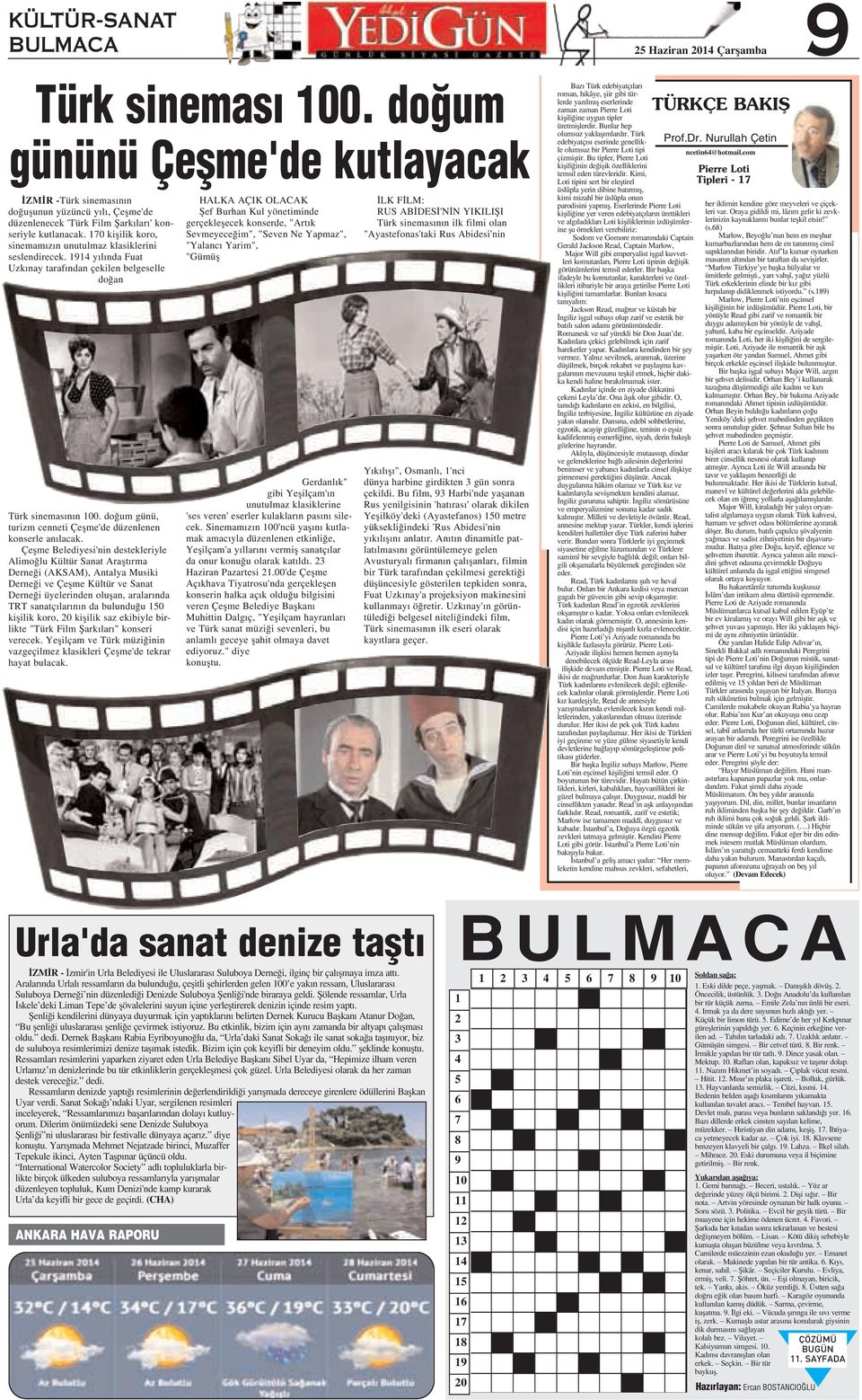 170 kiflilik koro, sinemam z n unutulmaz klasiklerini seslendirecek. 1914 y l nda Fuat Uzk nay taraf ndan çekilen belgeselle do an Türk sinemas n n 100.