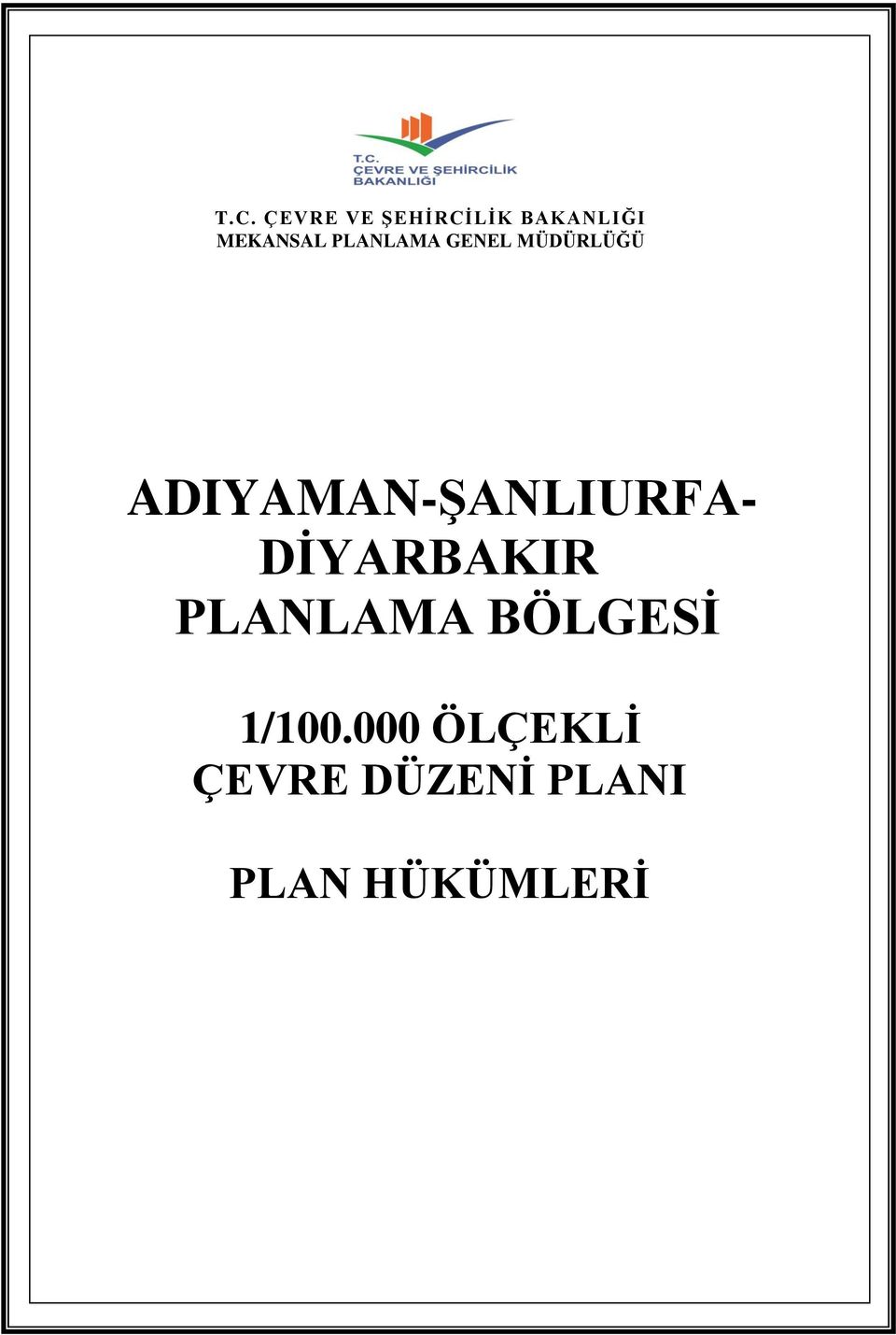 DİYARBAKIR PLANLAMA BÖLGESİ 1/100.