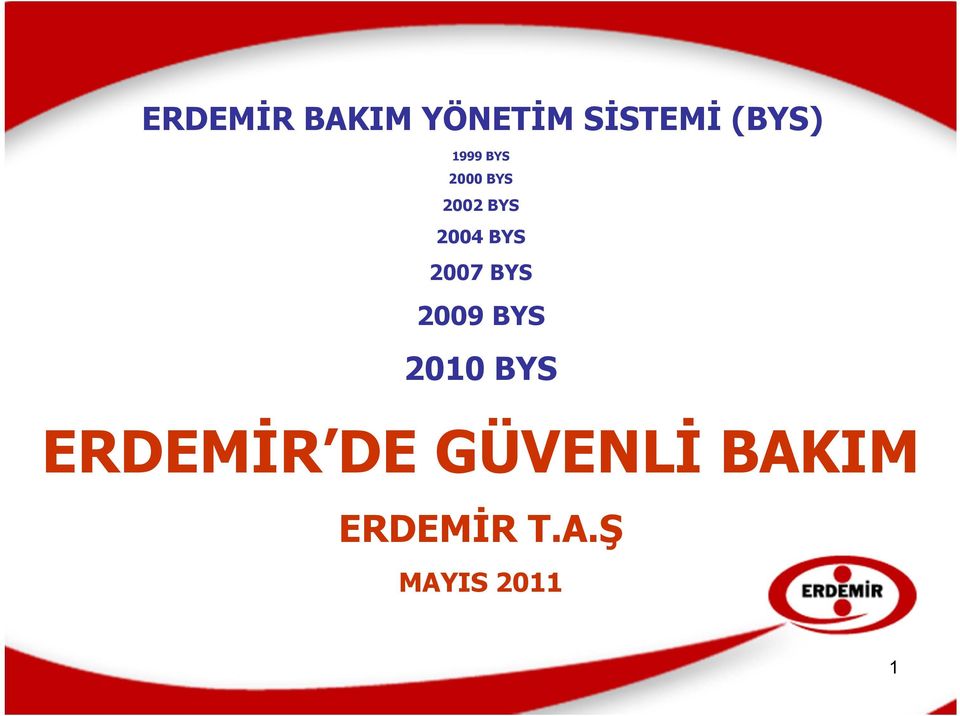 2007 BYS 2009 BYS 2010 BYS ERDEMİR DE