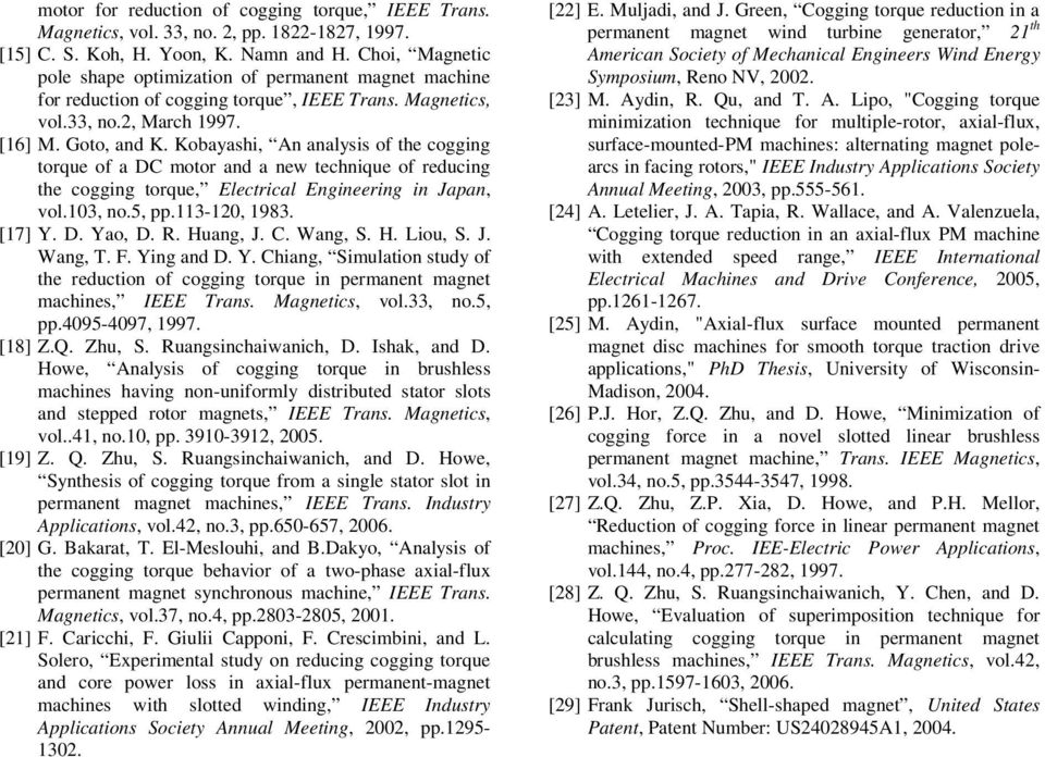 Kobayashi, An analysis of the cogging torque of a DC motor and a new technique of reducing the cogging torque, Electrical Engineering in Japan, vol.13, no.5, pp.113-1, 193. [17] Y. D. Yao, D. R.