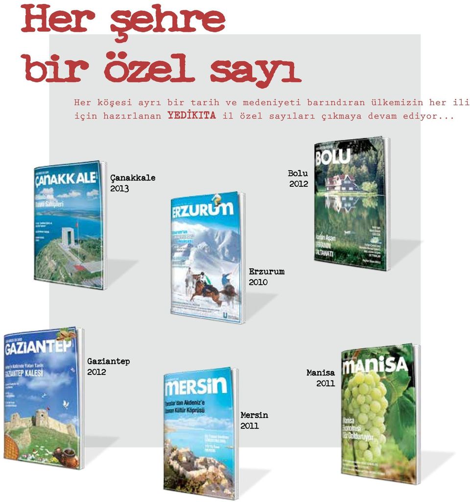 YEDİKITA il özel sayıları çıkmaya devam ediyor.