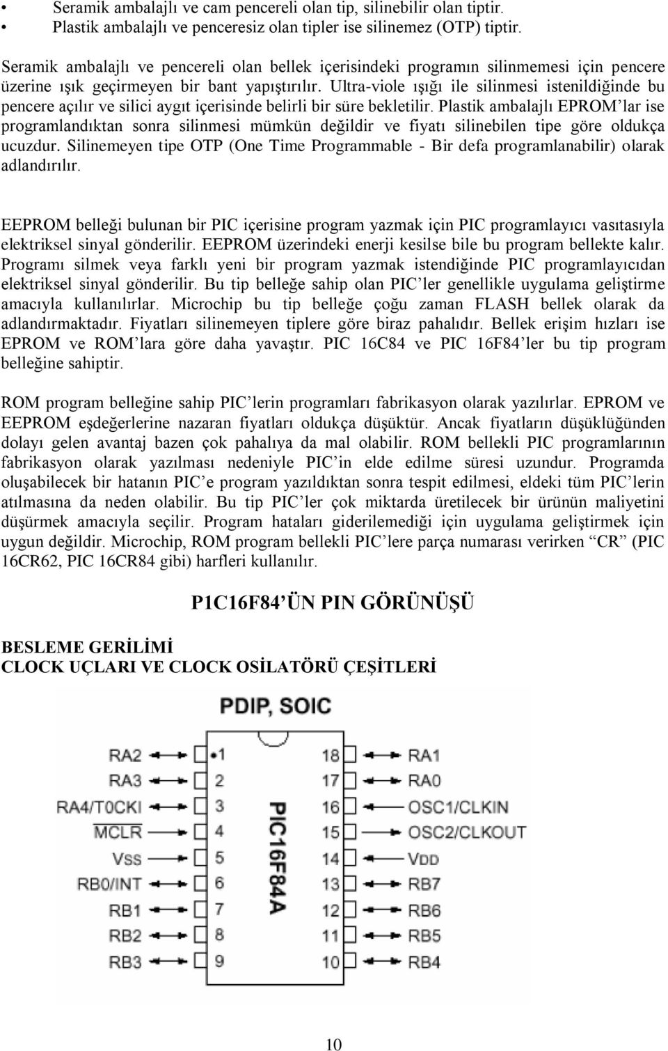 Ultra-viole ıģığı ile silinmesi istenildiğinde bu pencere açılır ve silici aygıt içerisinde belirli bir süre bekletilir.