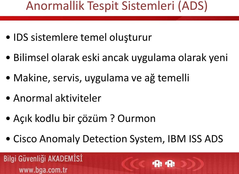 Makine, servis, uygulama ve ağ temelli Anormal aktiviteler