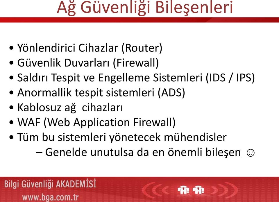 tespit sistemleri (ADS) Kablosuz ağ cihazları WAF (Web Application