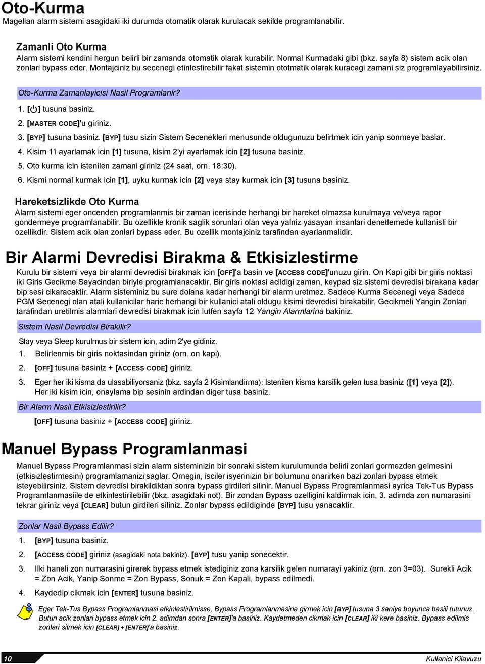 Oto-Kurma Zamanlayicisi Nasil Programlanir? 1. [ ] tusuna basiniz. 2. [MASTER CODE]'u giriniz. 3. [BYP] tusuna basiniz.