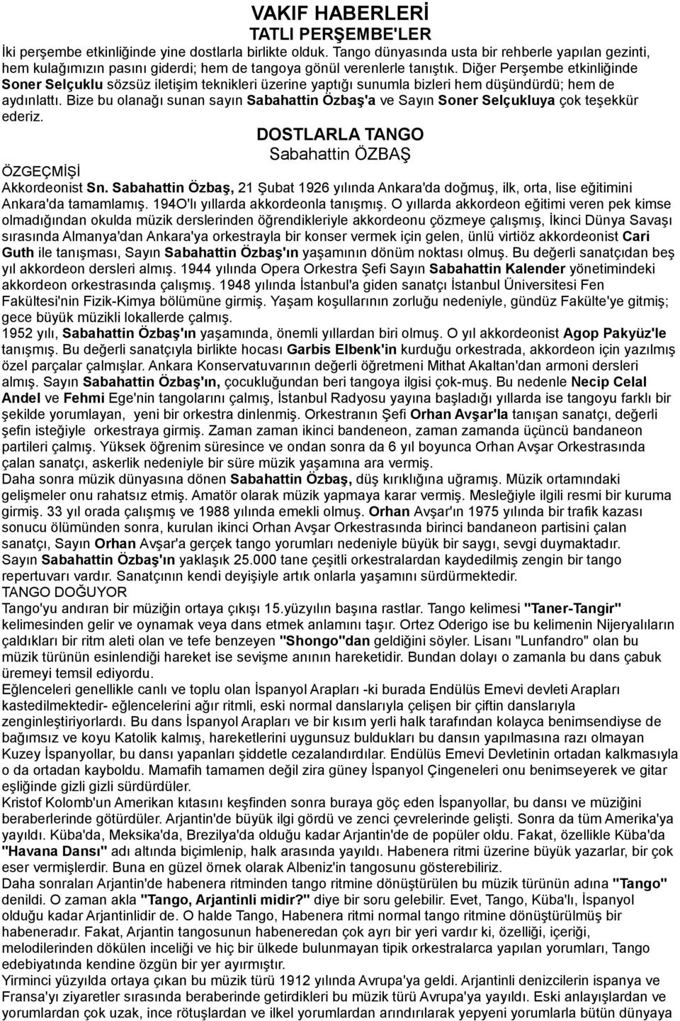 Diğer Perşembe etkinliğinde Soner Selçuklu sözsüz iletişim teknikleri üzerine yaptığı sunumla bizleri hem düşündürdü; hem de aydınlattı.