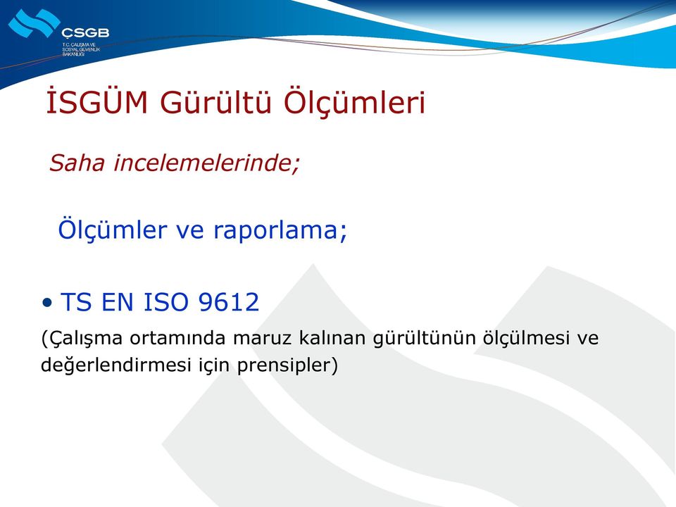 EN ISO 9612 (Çalışma ortamında maruz