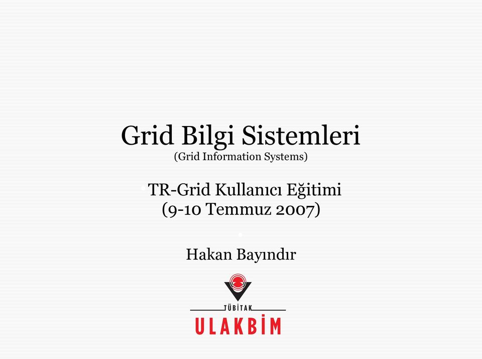 TR-Grid Kullanıcı Eğitimi