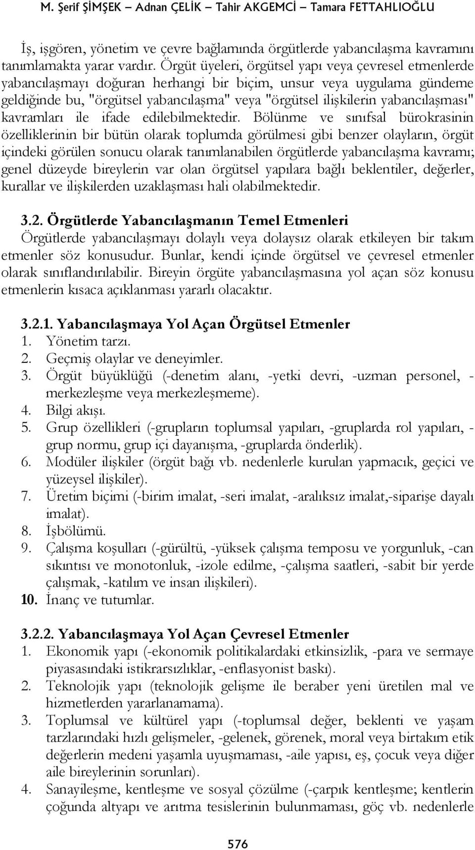 yabancılaşması" kavramları ile ifade edilebilmektedir.