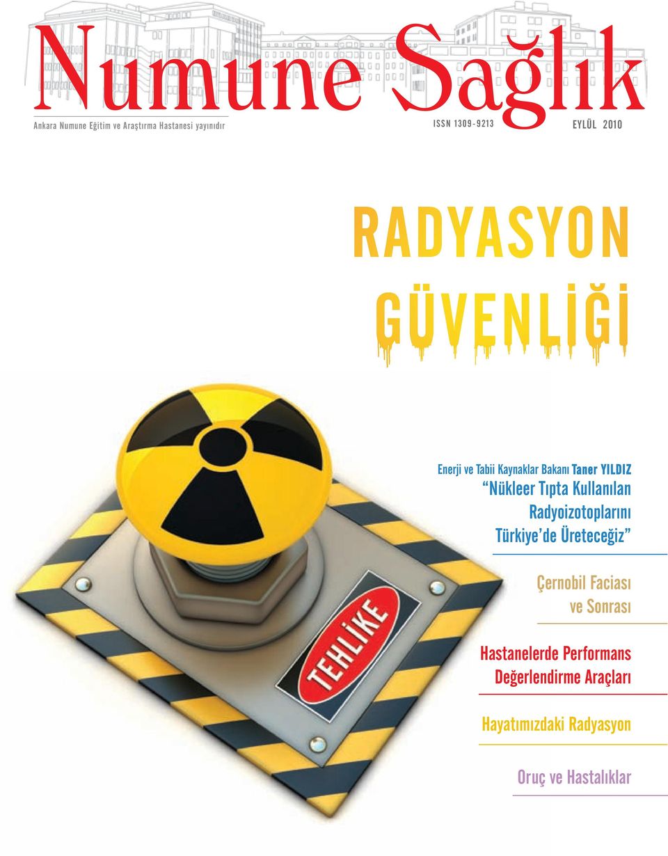 Kullanılan Radyoizotoplarını Türkiye de Üreteceğiz Çernobil Faciası ve Sonrası
