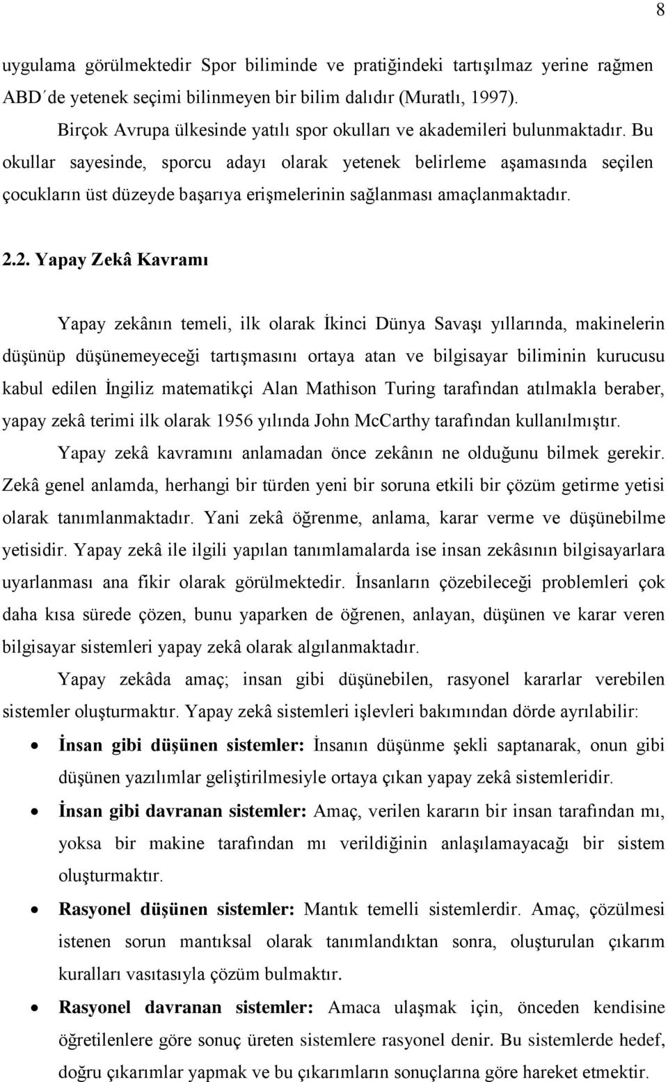 Bu okullar sayesinde, sporcu adayı olarak yetenek belirleme aģamasında seçilen çocukların üst düzeyde baģarıya eriģmelerinin sağlanması amaçlanmaktadır. 2.