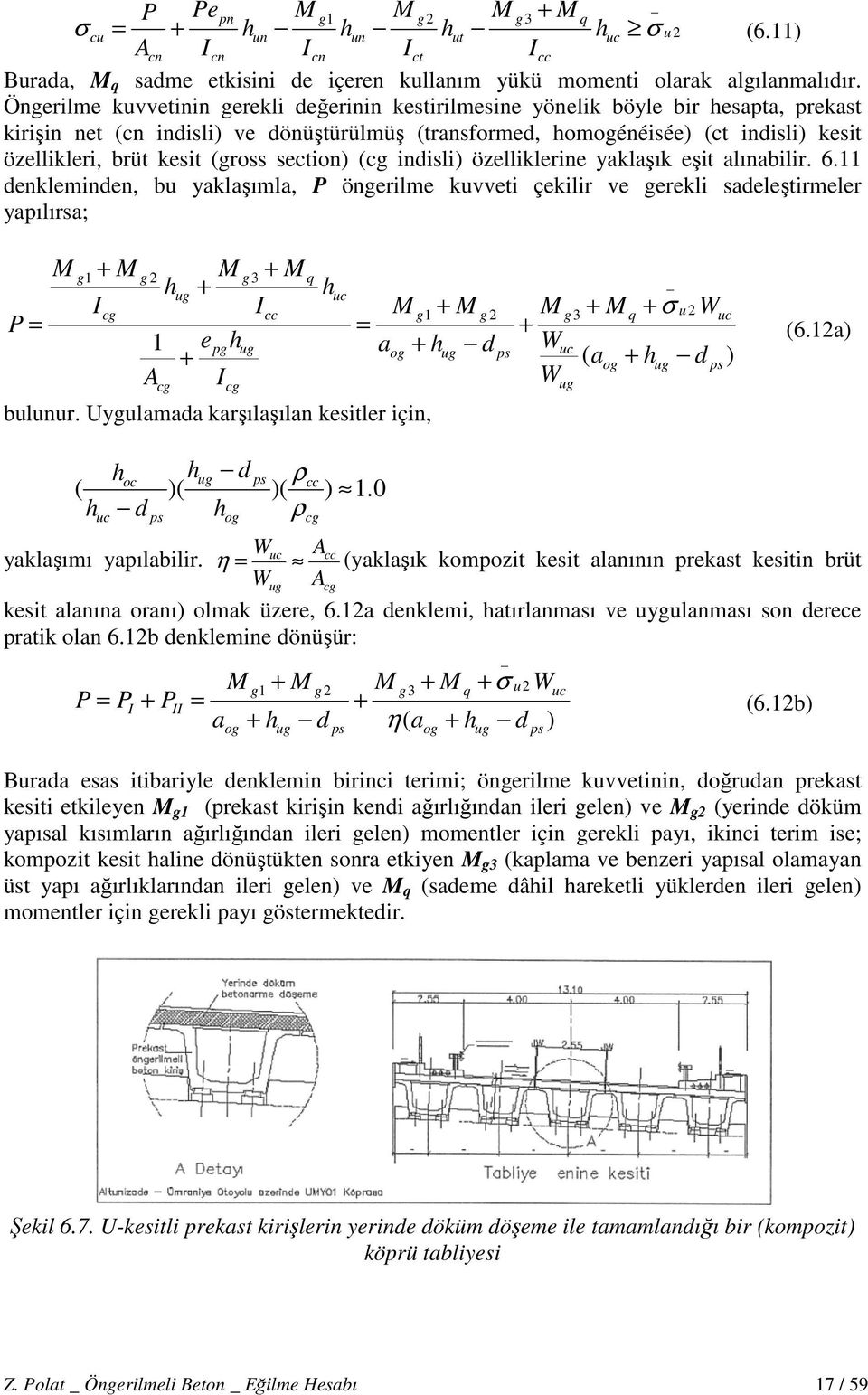 etion) (g indili) özelliklerine yaklaşık eşit alınabilir. 6.