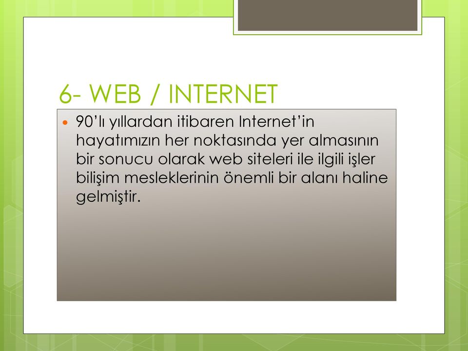 almasının bir sonucu olarak web siteleri ile