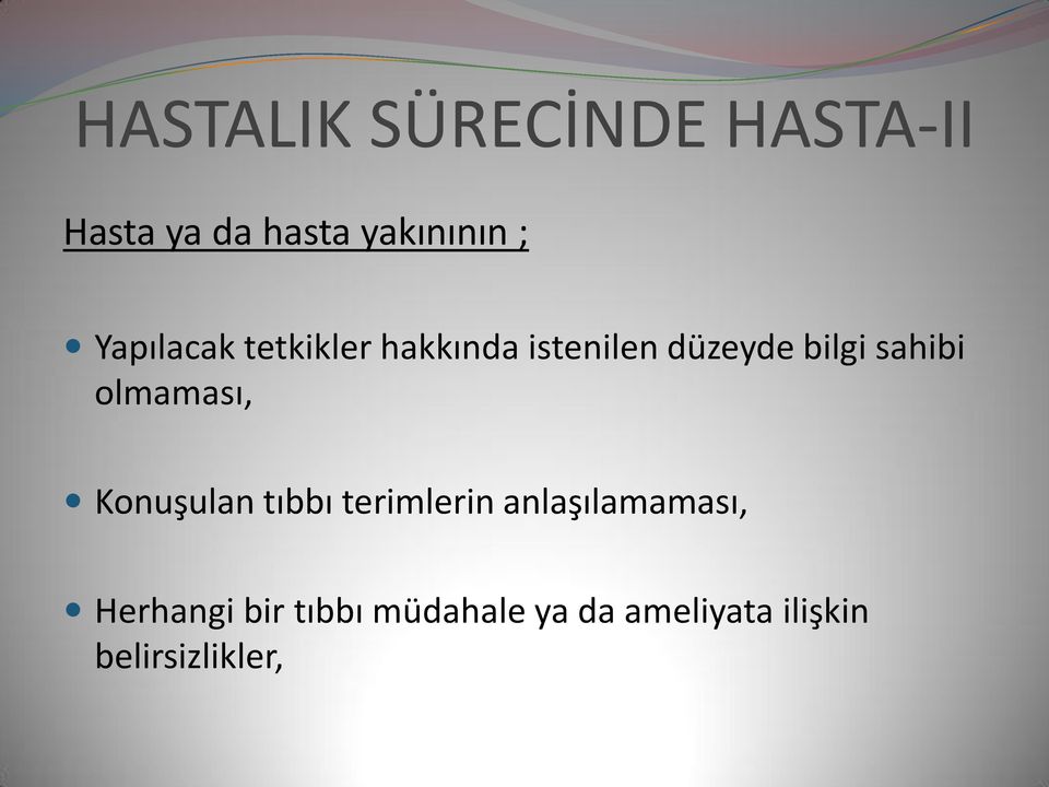 olmaması, Konuşulan tıbbı terimlerin anlaşılamaması,