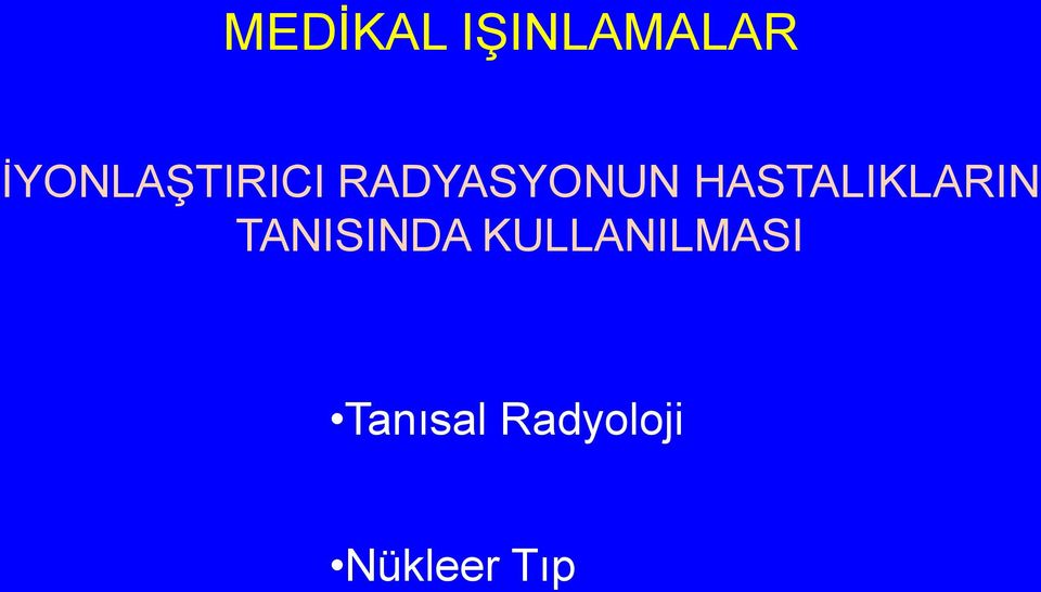 HASTALIKLARIN TANISINDA