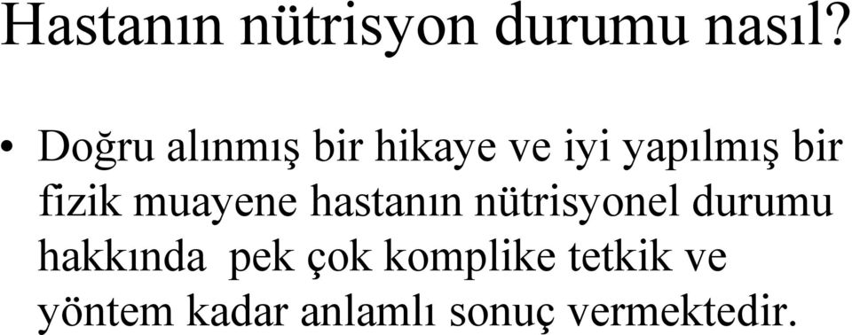 fizik muayene hastanın nütrisyonel durumu