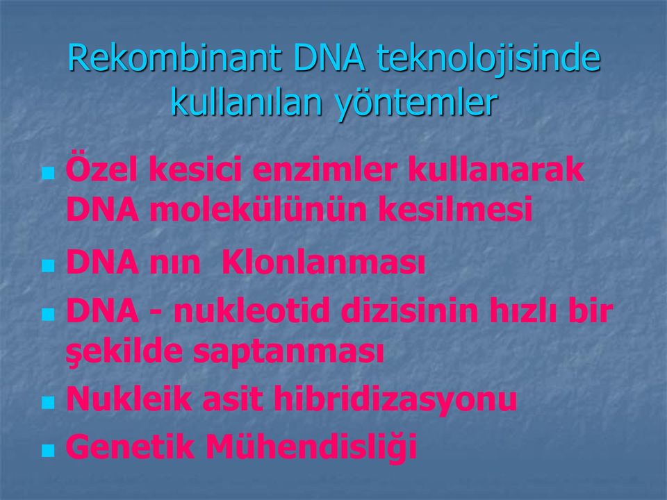 nın Klonlanması DNA - nukleotid dizisinin hızlı bir