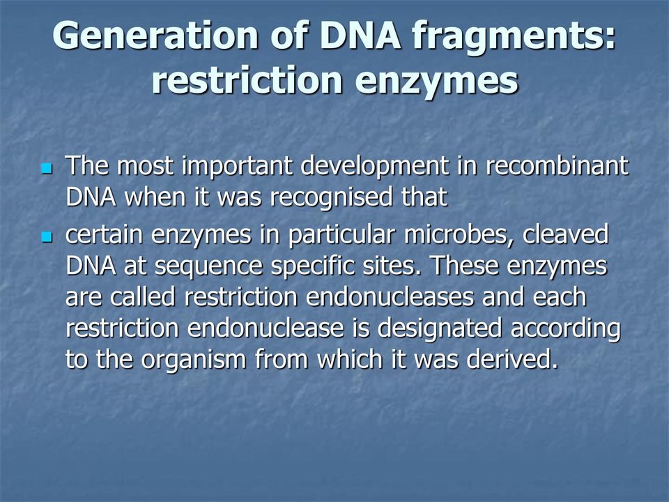 cleaved DNA at sequence specific sites.