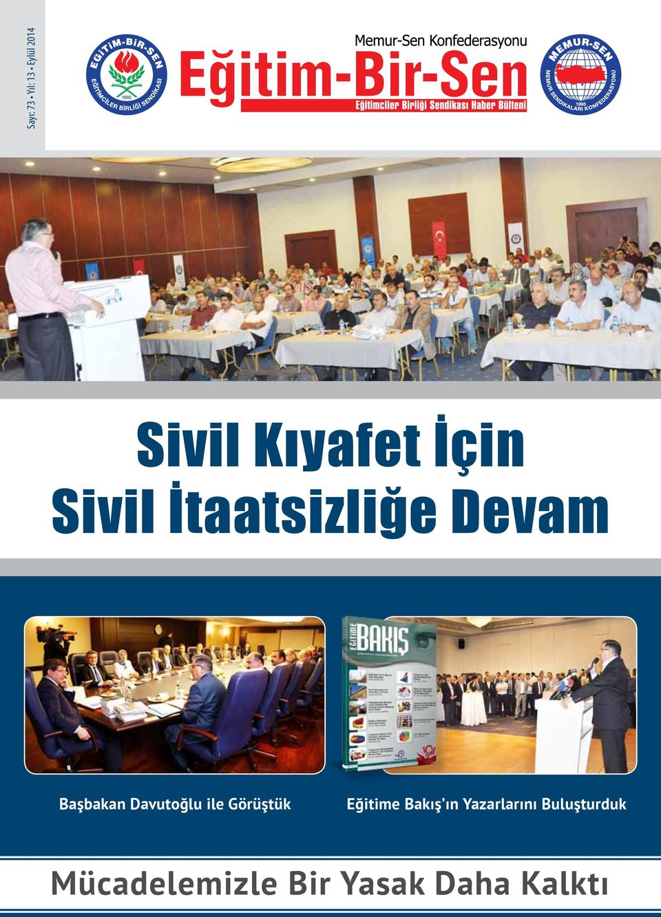 Davutoğlu ile Görüştük Eğitime Bakış ın