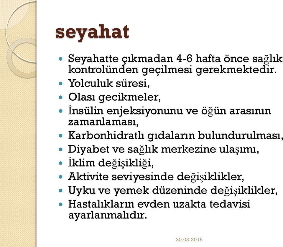 Karbonhidratlı gıdaların bulundurulması, Diyabet ve sağlık merkezine ulaşımı, İklim değişikliği,