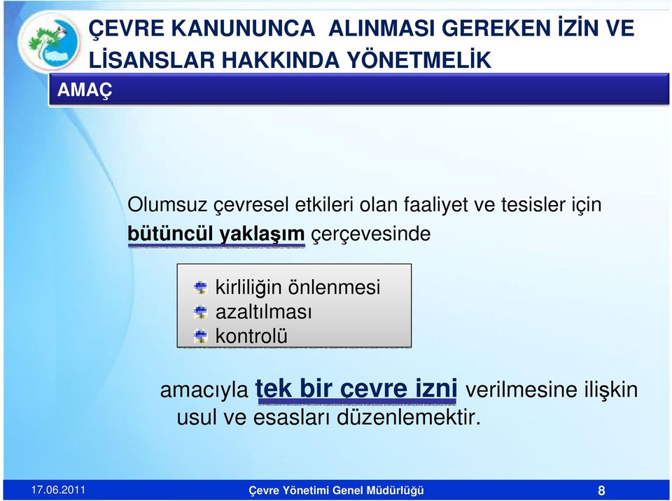 kirliliğin önlenmesi azaltılması kontrolü amacıyla tek bir çevre izni