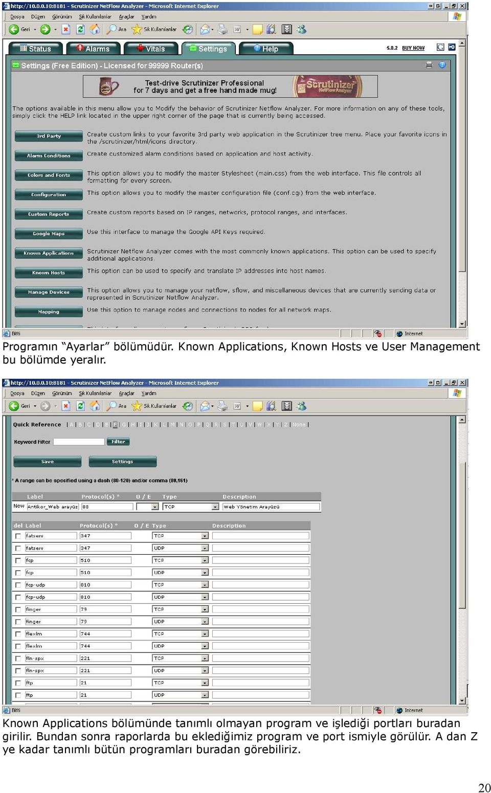 Known Applications bölümünde tanımlı olmayan program ve işlediği portları buradan