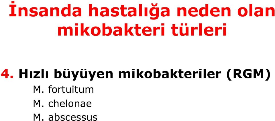 Hızlı büyüyen mikobakteriler