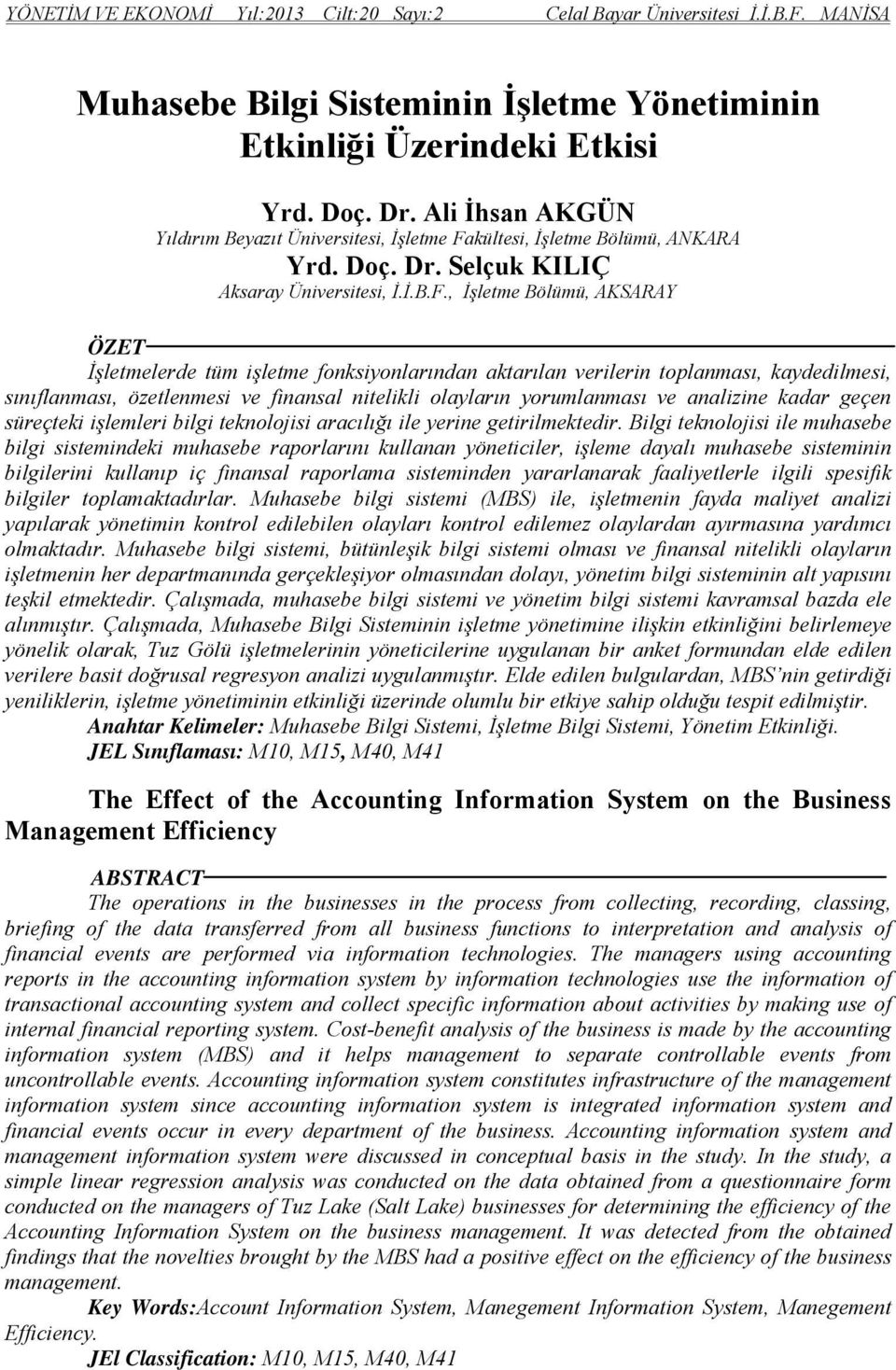 kültesi, İşletme Bölümü, ANKARA Yrd. Doç. Dr. Selçuk KILIÇ Aksaray Üniversitesi, İ.İ.B.F.