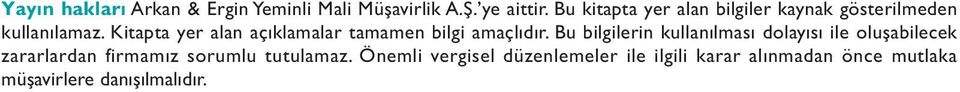 Kitapta yer alan açıklamalar tamamen bilgi amaçlıdır.