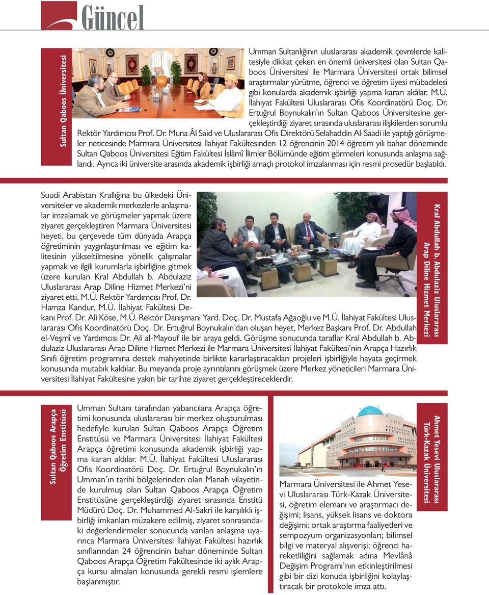 Ertuğrul Boynukalın ın Sultan Qaboos Üniversitesine gerçekleştirdiği ziyaret sırasında uluslararası ilişkilerden sorumlu Rektör Yardımcısı Prof. Dr.