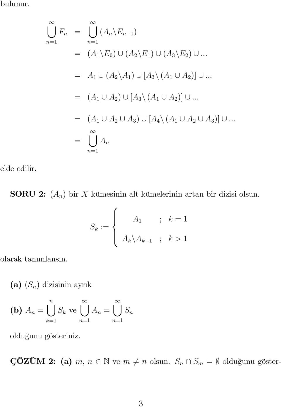 SORU 2: A n bir X kümesinin alt kümelerinin artan bir dizisi olsun.