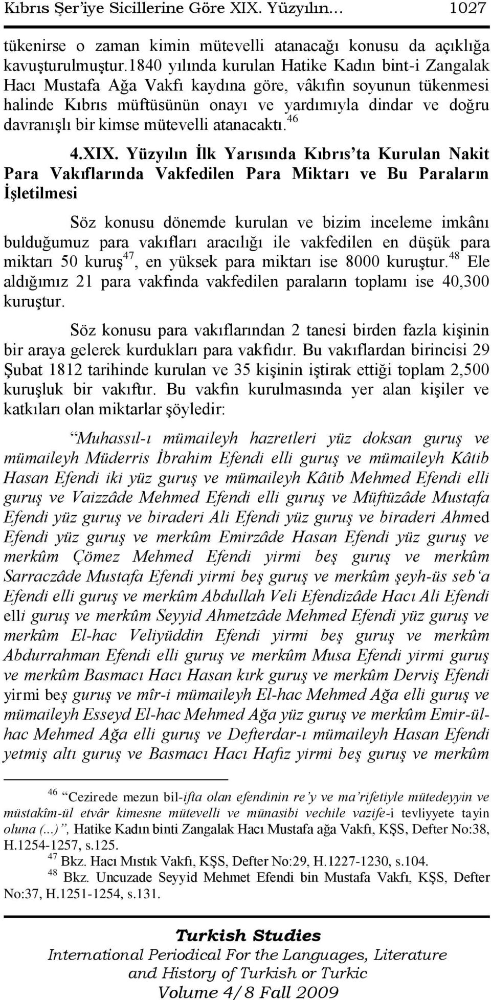 mütevelli atanacaktı. 46 4.XIX.