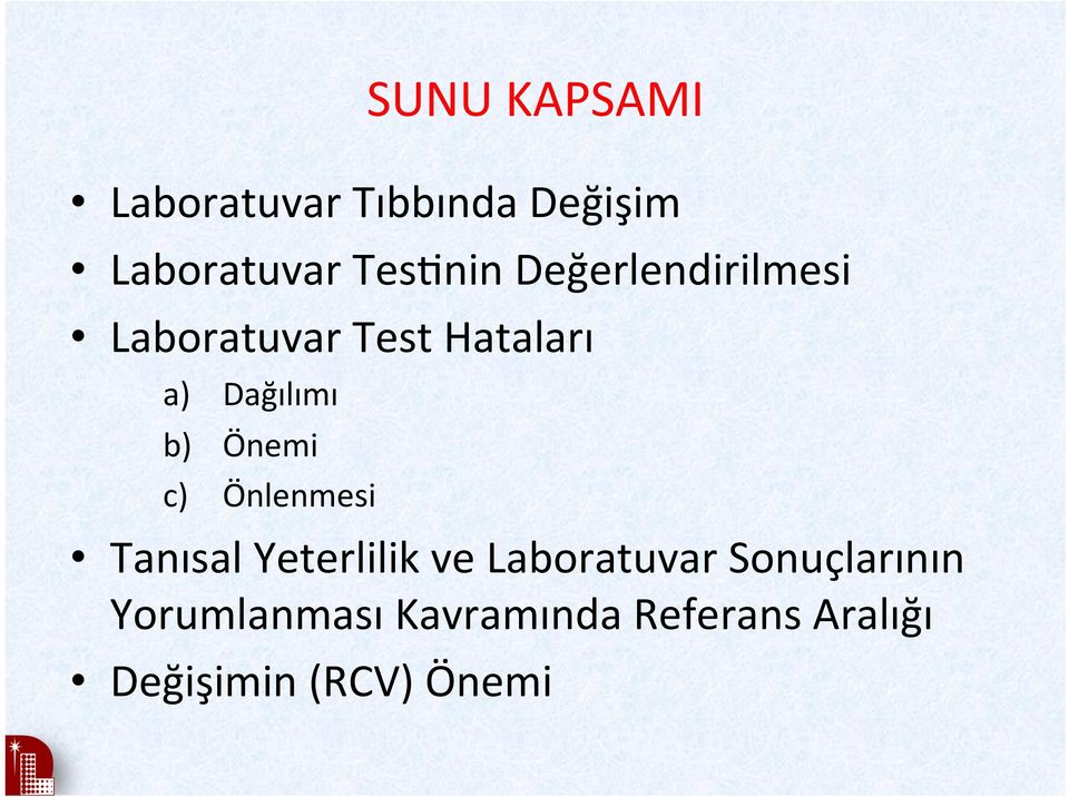 Önemi c) Önlenmesi Tanısal Yeterlilik ve Laboratuvar