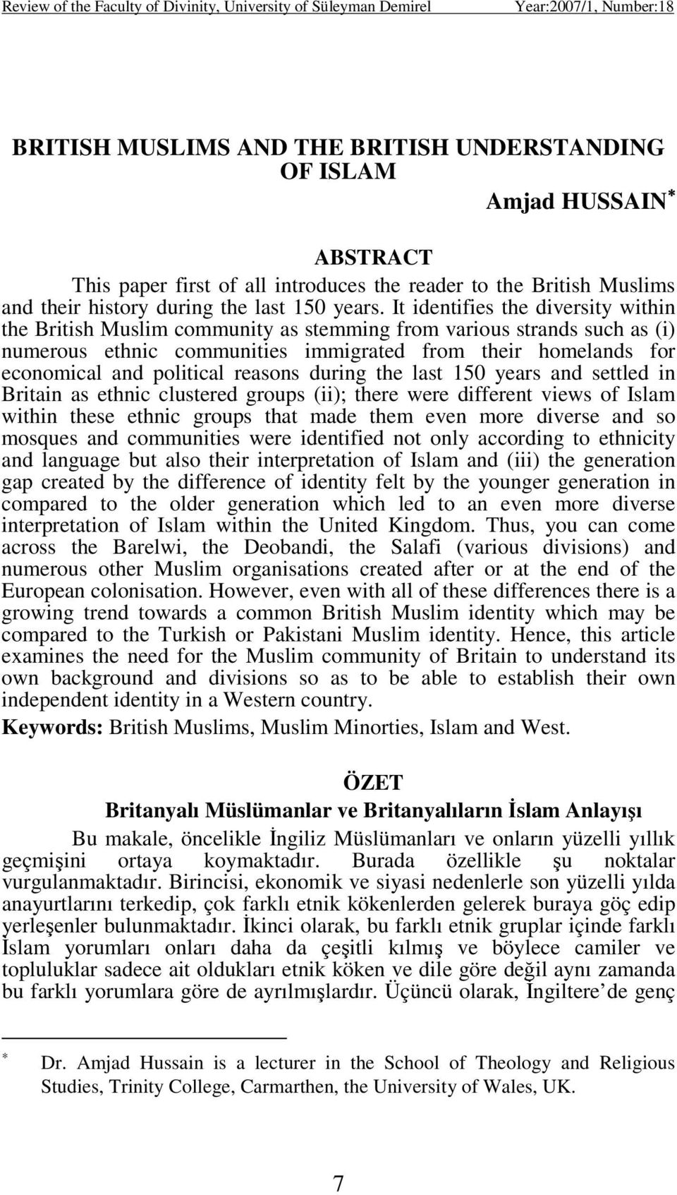 It identifies the diversity within the British Muslim community as stemming from various strands such as (i) numerous ethnic communities immigrated from their homelands for economical and political