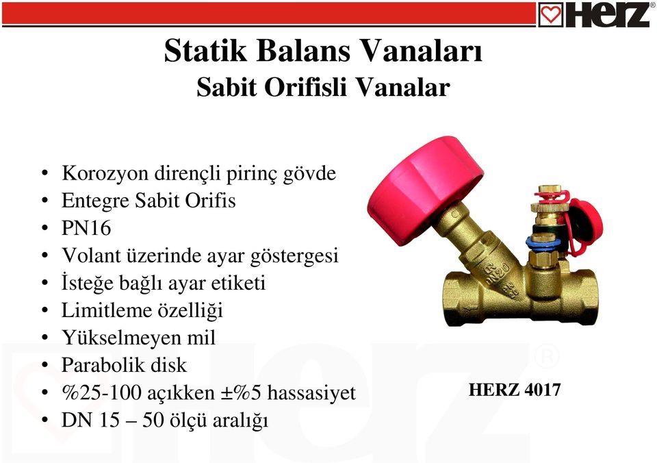 göstergesi İsteğe bağlı ayar etiketi Limitleme özelliği Yükselmeyen