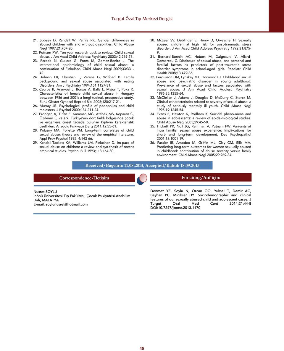 The international epidemiology of child sexual abuse: a continuation of Finkelhor. Child Abuse Negl 2009;33:331-42. 24. Johann FK, Christian T, Verena G, Wilfried B.